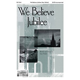 Epiphany House Publishing We Believe Jubilee SATB composed by Stan Pethel