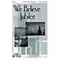 Epiphany House Publishing We Believe Jubilee SATB composed by Stan Pethel thumbnail
