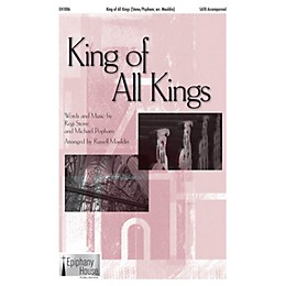 Epiphany House Publishing King of All Kings SATB arranged by Russell Mauldin