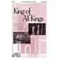Epiphany House Publishing King of All Kings SATB arranged by Russell Mauldin thumbnail