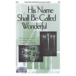 Epiphany House Publishing His Name Shall Be Called Wonderful SATB arranged by Russell Mauldin