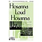 Epiphany House Publishing Hosanna, Loud Hosanna SATB arranged by Robert Sterling thumbnail