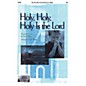 Epiphany House Publishing Holy, Holy, Holy Is the Lord SATB arranged by Hal Wright thumbnail