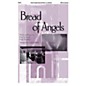 Epiphany House Publishing Bread of Angels SATB arranged by Camp Kirkland thumbnail
