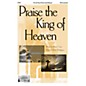 Epiphany House Publishing Praise the King of Heaven SATB composed by Penny Rodriguez thumbnail