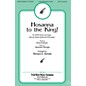 Fred Bock Music Hosanna to the King SATB arranged by Richard A. Nichols thumbnail