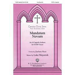 H.T. FitzSimons Company Mandatum Novum SATB a cappella composed by Zachary Hoyt