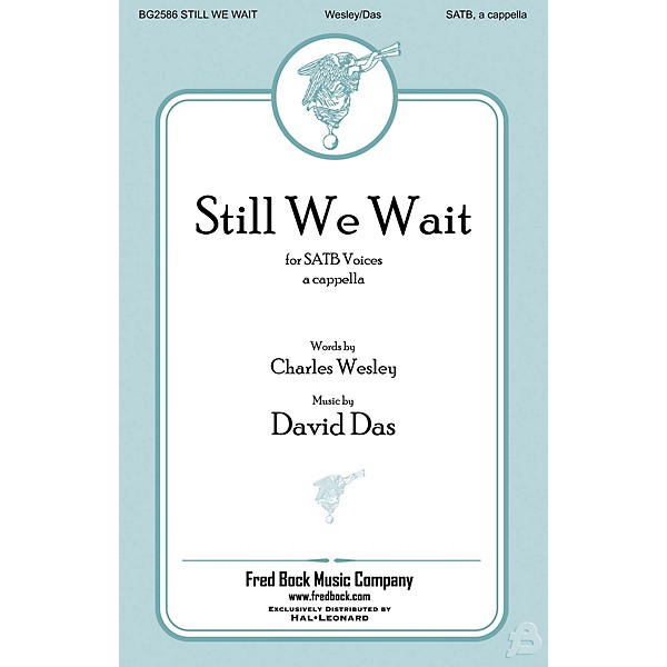 Fred Bock Music Still We Wait SATB a cappella composed by David Das