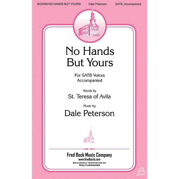 Fred Bock Music No Hands but Yours SATB composed by Dale Peterson