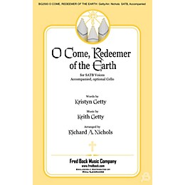 Fred Bock Music O Come, Redeemer of the Earth SATB arranged by Richard A. Nichols