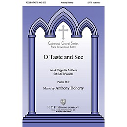 H.T. FitzSimons Company O Taste and See SATB a cappella composed by Anthony Doherty
