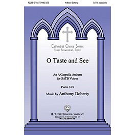 H.T. FitzSimons Company O Taste and See SATB a cappella composed by Anthony Doherty