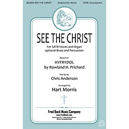 Fred Bock Music See the Christ SATB arranged by Hart Morris