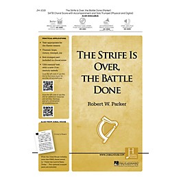 Jubal House Publications The Strife Is Over, the Battle Done SATB composed by Robert W. Parker