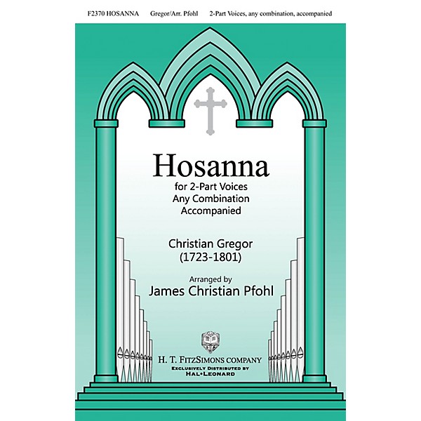 H.T. FitzSimons Company Hosanna 2-Part any combination arranged by James Christian Pfohl
