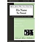 National Music Publishers His Name So Sweet TTBB Div A Cappella arranged by Stacey V. Gibbs thumbnail