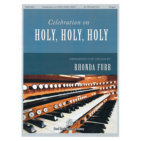 Fred Bock Music Celebration on 'Holy, Holy, Holy' Organ Solo