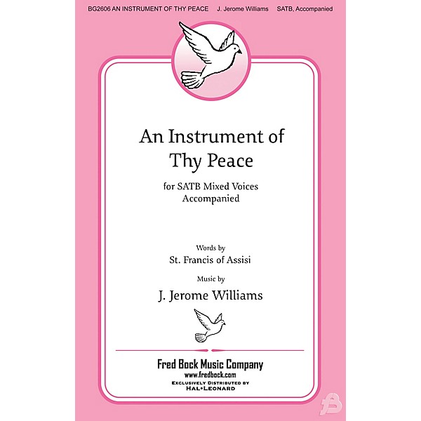 Fred Bock Music An Instrument of Thy Peace SATB composed by J. Jerome Williams