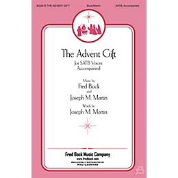 Fred Bock Music The Advent Gift SATB arranged by Joseph M. Martin