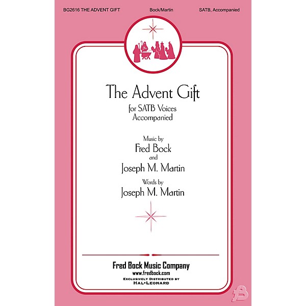 Fred Bock Music The Advent Gift SATB arranged by Joseph M. Martin