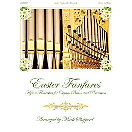 Fred Bock Music Easter Fanfares (for Organ, Brass and Timpani) BRASS & TIMPANI arranged by Mark Shepperd