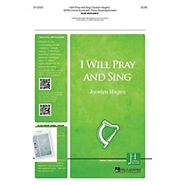 Jubal House Publications I Will Pray and Sing SATB composed by Jocelyn Hagen