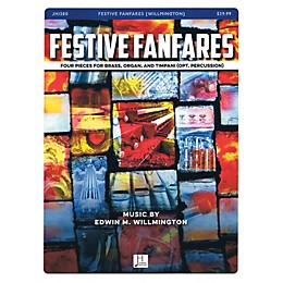 Jubal House Publications Festive Fanfares BRASS AND ORGAN composed by Edwin Willmington
