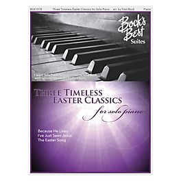 Fred Bock Music Three Timeless Easter Favorites For Solo Piano PIANO SOLO arranged by Fred Bock