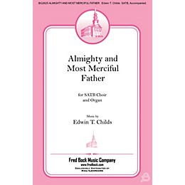 Fred Bock Music Almighty and Most Merciful Father SATB composed by Edwin Childs