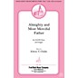 Fred Bock Music Almighty and Most Merciful Father SATB composed by Edwin Childs thumbnail