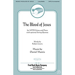 Fred Bock Music The Blood of Jesus SATB composed by Daniel Mattix