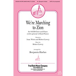 Fred Bock Music We're Marching to Zion SATB arranged by Benjamin Harlan