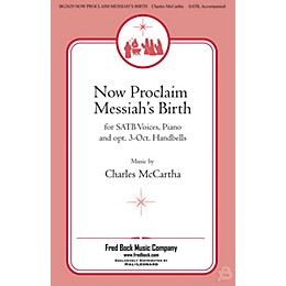 Fred Bock Music Now Proclaim Messiah's Birth SATB composed by Charles McCartha