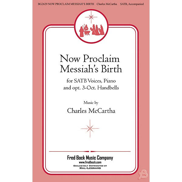 Fred Bock Music Now Proclaim Messiah's Birth SATB composed by Charles McCartha