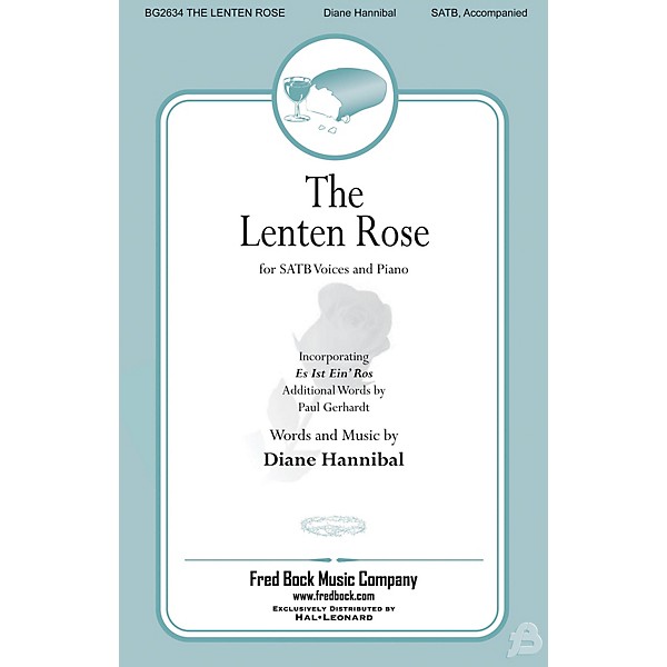 Fred Bock Music The Lenten Rose SATB composed by Diane Hannibal