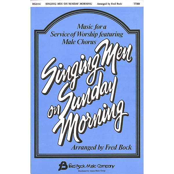 Fred Bock Music Singing Men on Sunday Morning #1 (Collection) TTBB arranged by Fred Bock