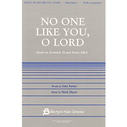 Fred Bock Music No One Like You, O Lord SATB composed by Mark Hayes