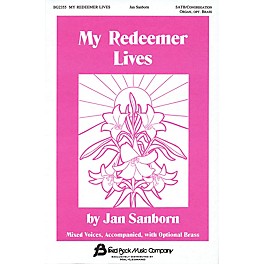 Fred Bock Music My Redeemer Lives SATB arranged by Jan Sanborn