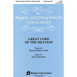 Fred Bock Music Great Lord of the Heavens SATB composed by Bryan Jeffery Leech