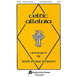 Fred Bock Music Celtic Alleluia SATB arranged by Ruth Elaine Schram