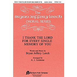 Fred Bock Music I Thank the Lord for Every Single Memory of You SATB arranged by A.J. Leimone