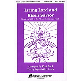 Fred Bock Music Living Lord and Risen Savior SATB arranged by Fred Bock