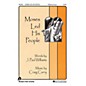 Fred Bock Music Moses Led His People SATB composed by J. Paul Williams thumbnail