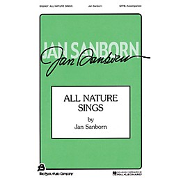 Fred Bock Music All Nature Sings SATB composed by Jan Sanborn