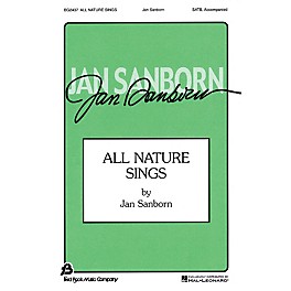 Fred Bock Music All Nature Sings SATB composed by Jan Sanborn