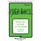 Fred Bock Music Shall We Gather at the River SATB arranged by Fred Bock thumbnail