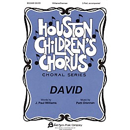 Fred Bock Music David (Houston Children's Chorus Choral Series) 2-Part composed by J. Paul Williams