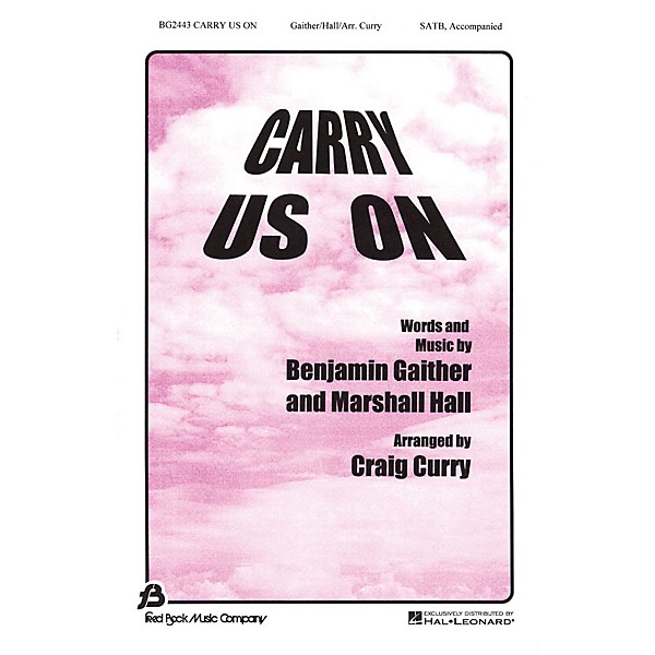 Fred Bock Music Carry Us On SATB arranged by Craig Curry