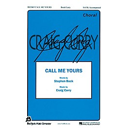 Fred Bock Music Call Me Yours SATB composed by Craig Curry