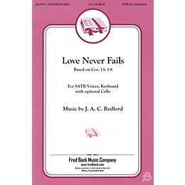 Fred Bock Music Love Never Fails SATB composed by J.A.C. Redford